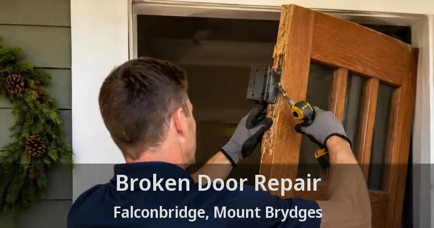 Broken Door Repair Falconbridge, Mount Brydges - ON