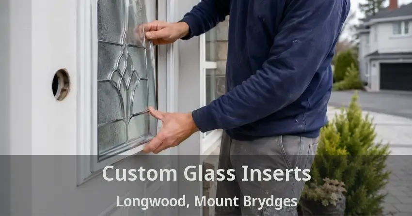Custom Glass Inserts Longwood, Mount Brydges - ON