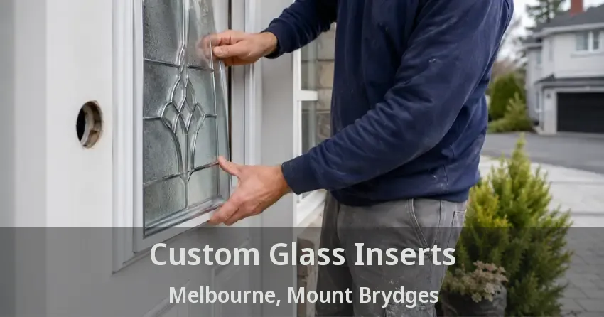 Custom Glass Inserts Melbourne, Mount Brydges - ON