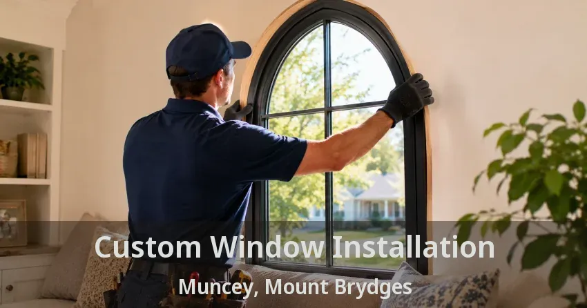 Custom Window Installation Muncey, Mount Brydges - ON