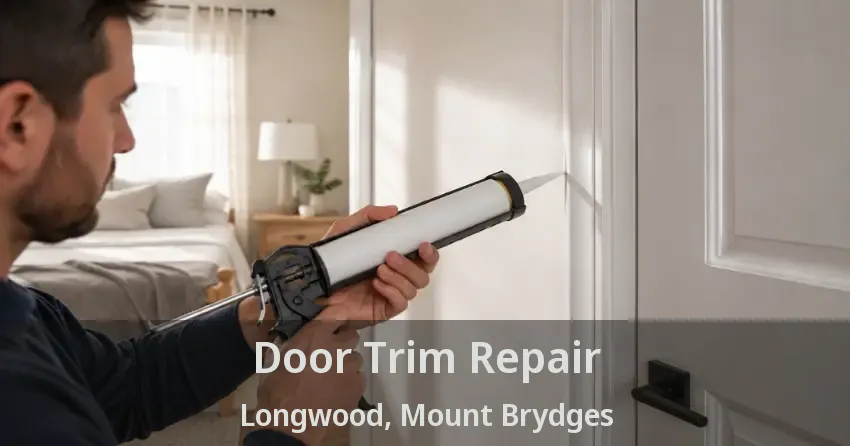 Door Trim Repair Longwood, Mount Brydges - ON