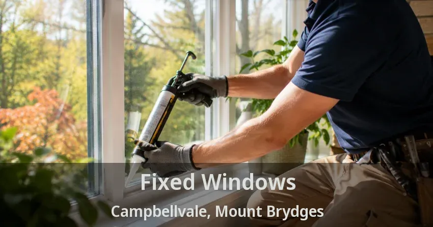 Fixed Windows Campbellvale, Mount Brydges - ON