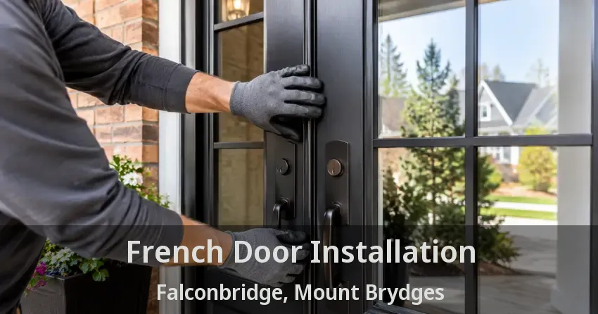 French Door Installation Falconbridge, Mount Brydges - ON
