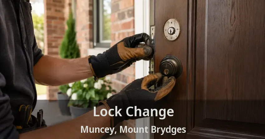 Lock Change Muncey, Mount Brydges - ON